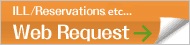 Web Request ILL/Reservations/Purchase etc.
